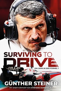 Abbildung von: Günther Steiner - Surviving to Drive - Egoth Verlag
