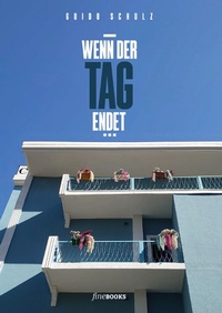Enlarge image Cover: Wenn der Tag endet - fine Books Verlag Alexander Broicher