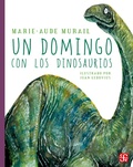 Cover: Un domingo con los dinosaurios - Fondo de cultura econ&oacute;mica