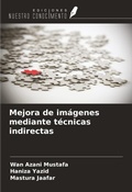 Cover: Mejora de im&aacute;genes mediante t&eacute;cnicas indirectas - Ediciones Nuestro Conocimiento