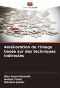 Cover: Am&eacute;lioration de l'image bas&eacute;e sur des techniques indirectes - Editions Notre Savoir