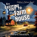 Cover: An Exciting Visit to the Farmhouse - Big 6 Publishing