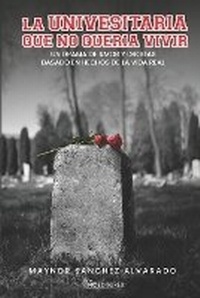 Abbildung von: La Universitaria que no queria vivir - Hc Editores