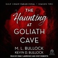 Cover: The Haunting at Goliath Cave - Tantor Audio