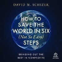 Enlarge image Cover: How to Save the World in Six (Not So Easy) Steps - Ascent Audio
