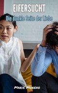 Cover: Eifersucht, Die dunkle Seite der Liebe - Luna-Publishing