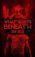 Cover: What Sleeps Beneath - Crystal Lake Publishing
