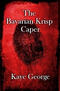 Cover: The Bavarian Krisp Caper - White City Press