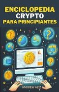 Cover: Enciclopedia Crypto Para Principiantes - TINA GORDONS