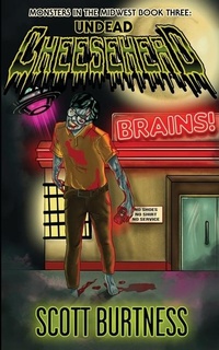 Enlarge image Cover: Undead Cheesehead - Scott Burtness