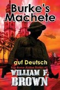 Cover: Burkes Machete, auf Deutsch - WFB FCB, a Wyoming Limited Liability Company