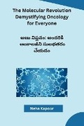 Cover: The Molecular Revolution Demystifying Oncology for Everyone - Self
