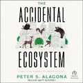 Cover: The Accidental Ecosystem - Tantor Audio