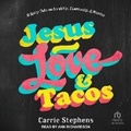 Cover: Jesus, Love, and Tacos - Tantor Audio