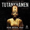 Cover: The Murder of Tutankhamen - Tantor Audio