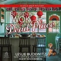 Cover: Between a Wok and a Dead Place - Tantor Audio