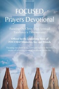 Cover: FOCUSED Prayers Devotional - Christian Faith Publishing, Inc.