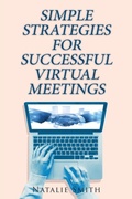 Cover: Simple Strategies for Successful Virtual Meetings - Ewings Publishing LLC