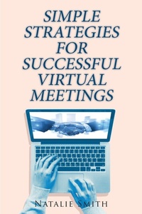 Enlarge image Cover: Simple Strategies for Successful Virtual Meetings - Ewings Publishing LLC