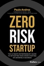 Cover: Zero Risk Startup - Forbes Books