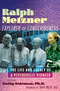 Cover: Ralph Metzner, Explorer of Consciousness - Park Street Press,U.S.