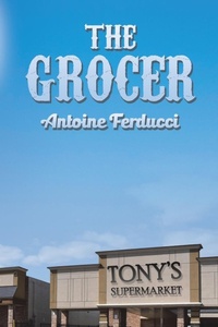 Abbildung von: The Grocer - Austin Macauley Publishers LLC