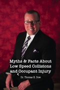 Cover: Myths & Facts About Low Speed Collisions and Occupant Injury - Dorrance Publishing Co.