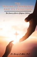 Cover: The Holiness Experience and Its Evolution - Ewings Publishing LLC
