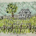 Cover: The Architect and the Magistrate - Ewings Publishing LLC