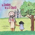 Cover: On Sundays We Go To Church - Mirror Image Books