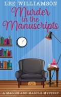 Cover: Murder in the Manuscripts: A Maggie and Marple Mystery Book One - Vivienne Lee Fraser