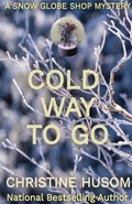 Cover: Cold Way to Go - Christine Husom