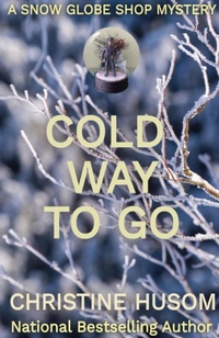 Enlarge image Cover: Cold Way to Go - Christine Husom