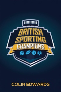 Abbildung von: British Sporting Champions - Austin Macauley Publishers