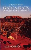 Cover: A Field Guide to the Tracks & Traces of Australian Animals - Lulu.com