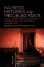 Cover: Haunted Histories and Troubled Pasts - Bloomsbury Academic USA