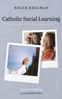 Enlarge image Cover: Catholic Social Learning, Expanded Edition - Cascade Books