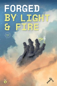 Enlarge image Cover: Forged by light and fire - Pepperberry Publishing Ltd.