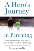 Cover: A Hero's Journey in Parenting - MWLC Publishing