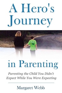 Enlarge image Cover: A Hero's Journey in Parenting - MWLC Publishing