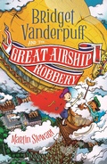 Cover: Bridget Vanderpuff and the Great Airship Robbery - Zephyr