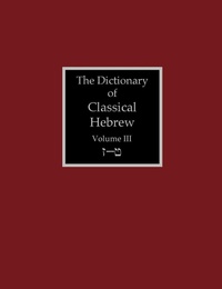 Enlarge image Cover: The Dictionary of Classical Hebrew Volume 3 - Sheffield Phoenix Press Ltd.
