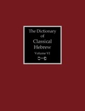 Cover: The Dictionary of Classical Hebrew Volume 6 - Sheffield Phoenix Press Ltd.