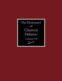 Enlarge image Cover: The Dictionary of Classical Hebrew Volume 7 - Sheffield Phoenix Press Ltd.