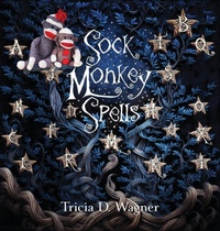 Enlarge image Cover: Sock Monkey Spells - Lyridae Books