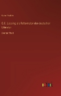 Enlarge image Cover: G.E. Lessing als Reformator der deutschen Literatur - Outlook Verlag