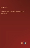 Cover: The Early Days and Early Surveys of East New Jersey - Outlook Verlag