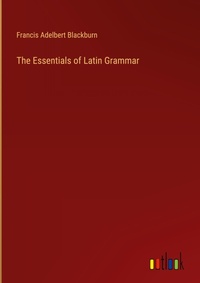 Enlarge image Cover: The Essentials of Latin Grammar - Outlook Verlag