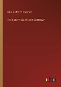 Cover: The Essentials of Latin Grammar - Outlook Verlag
