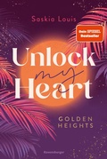 Cover: Unlock My Heart. Golden-Heights-Reihe, Band 1 (Dein-SPIEGEL-Bestseller | New-Adult-Romance f&uuml;r alle Fans von Stella Tack) - Ravensburger